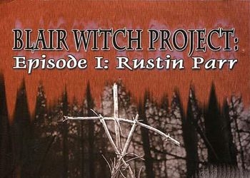 Обложка игры Blair Witch Project: Episode 1 Rustin Parr