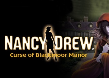 Обложка игры Nancy Drew: The Curse of Blackmoor Manor