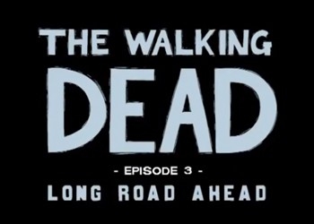 Обложка игры Walking Dead: Episode 3 - Long Road Ahead, The