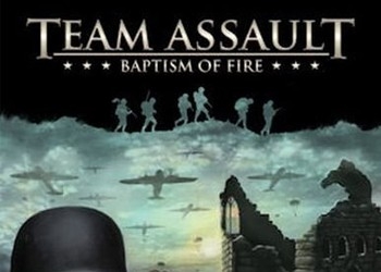 Обложка игры Team Assault: Baptism of Fire