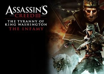 Обложка игры Assassin's Creed 3: The Tyranny of King Washington - The Infamy