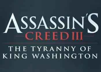 Обложка игры Assassin's Creed 3: The Tyranny of King Washington - The Redemption