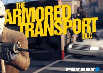 Обложка игры PayDay 2: Armored Transport