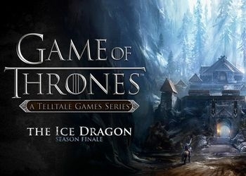 Обложка игры Game of Thrones: Episode Six - The Ice Dragon