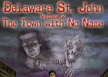 Обложка игры Delaware St. John Volume 2: The Town with No Name