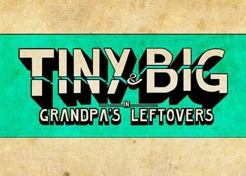 Обложка для игры Tiny & Big: Grandpa's Leftovers