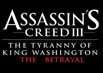 Обложка для игры Assassin's Creed 3: The Tyranny of King Washington - The Betrayal