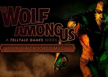 Прохождение игры Wolf Among Us: Episode 3 - A Crooked Mile, The