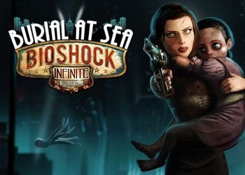 Обзор игры BioShock Infinite: Burial at Sea - Episode Two