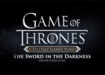 Прохождение игры Game of Thrones: Episode Three - The Sword in the Darkness
