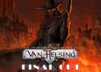 Обложка для игры Incredible Adventures of Van Helsing: Final Cut, The