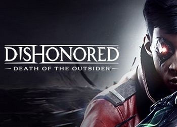 Прохождение игры Dishonored: Death of the Outsider