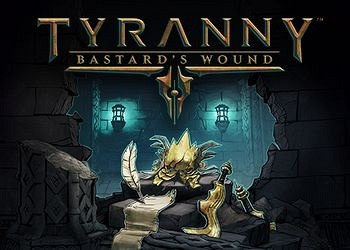 Прохождение игры Tyranny - Bastard’s Wound