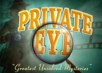Обложка для игры Private Eye: Greatest Unsolved Mysteries