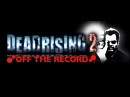 Системные требования Dead Rising 2: Off the Record